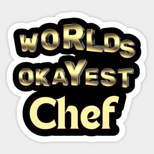 worlds okayest chef Sticker